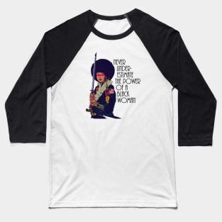 Never Underestimate the power of a black woman. Warrior Samurai Baseball T-Shirt